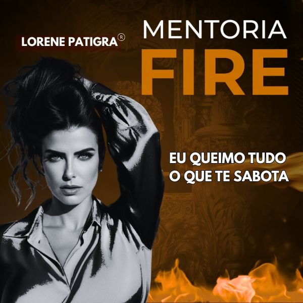 mentoria consultoria fire com mestra Lorene Patigra